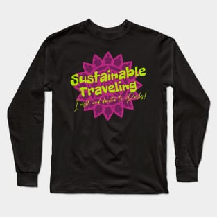 Sustainable Traveling. I Visit and Donate to Parks Long Sleeve T-Shirt